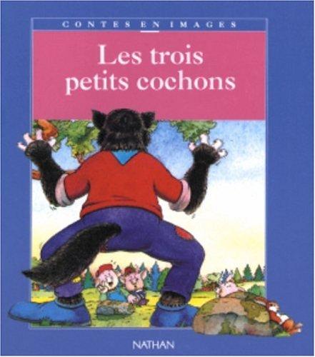 Les trois petits cochons : conte traditionnel