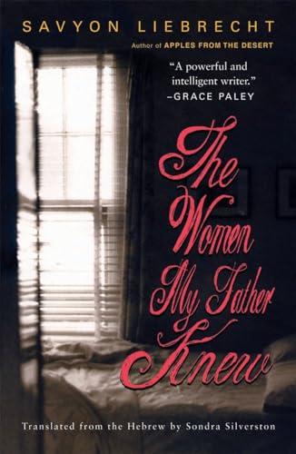 The Women My Father Knew: A Novel (Karen and Michael Braziller Books)