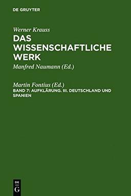 Werner Krauss: Das wissenschaftliche Werk. Aufklärung: Das wissenschaftliche Werk, Bd.7, Aufklärung