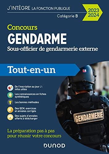 Concours gendarme, sous-officier de gendarmerie externe, catégorie B : tout-en-un, concours 2023-2024