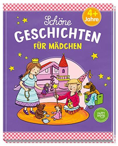 Schöne Geschichten für Mädchen: Für Kinder ab 4 Jahren