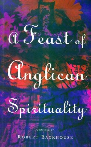 A Feast of Anglican Spirituality