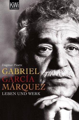 Gabriel García Márquez: Lerben und Werk: Leben und Werk