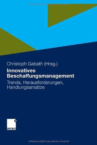 Innovatives Beschaffungsmanagement: Trends, Herausforderungen, Handlungsansätze