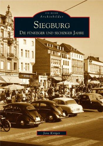 Siegburg. Die 50er- und 60er-Jahre