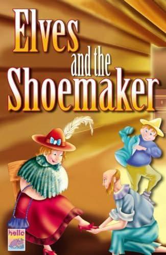 My Little Fairytale Book: The Elves and the Shoemaker