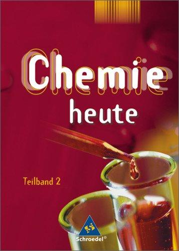 Chemie heute SI - Ausgabe 2007 für Niedersachsen: Teilband 2