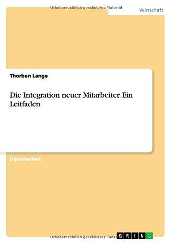 Die Integration neuer Mitarbeiter. Ein Leitfaden