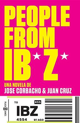 People from Ibiza: Una novela de Jose Corbacho y Juan Cruz (Éxitos)