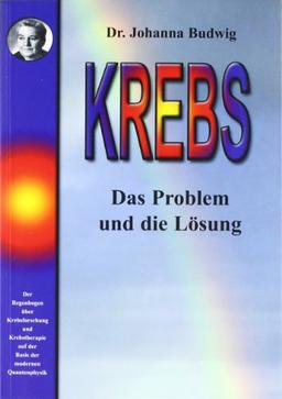 Krebs. Das Problem und die Lösung: Die Dokumentation