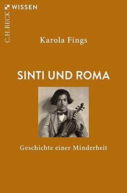 Sinti und Roma: Geschichte einer Minderheit