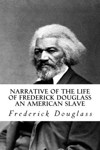 Narrative of the Life of Frederick Douglass An American Slave