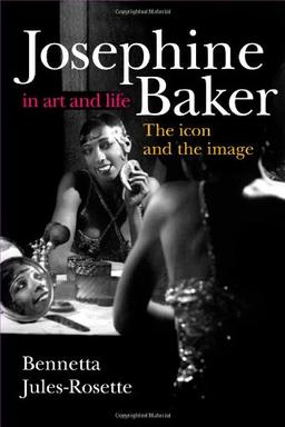 Josephine Baker in Art and Life: The Icon and the Image