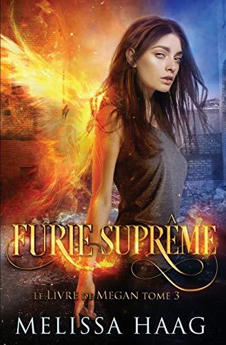 Furie Suprême (Le Livre de Megan, Band 3)