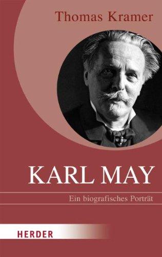 Karl May: Ein biografisches Porträt (HERDER spektrum)