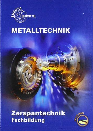 Metalltechnik: Zerspantechnik. Fachbildung. Mit CD-ROM