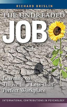 The Undreaded Job: Learning to Thrive in a Less-than-Perfect Workplace (Intenational Contributions in Psychology)