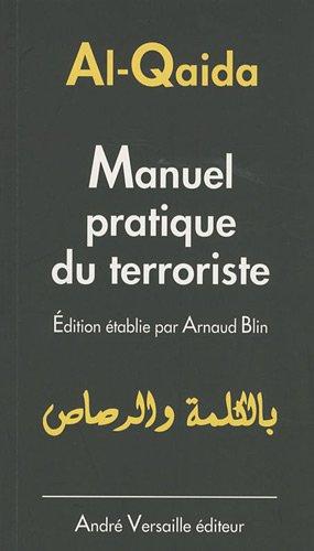 Manuel pratique du terroriste : trouvé à Manchester en mai 2000, dans l'appartement d'un membre présumé d'Al-Qaida