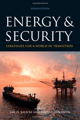 Energy and Security: Strategies for a World in Transition