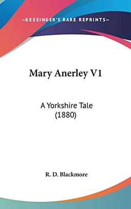 Mary Anerley V1: A Yorkshire Tale (1880)