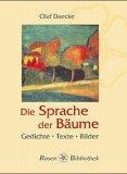 Die Sprache der Bäume: Gedichte - Sprüche - Betrachtungen