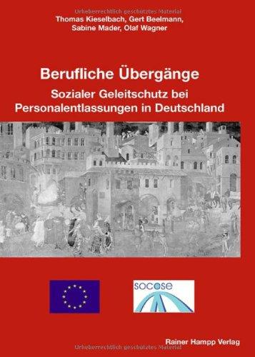 Berufliche Übergänge: Sozialer Geleitschutz bei Personalentlassungen in Deutschland