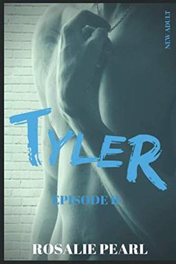 TYLER EPISODE II : Une Romance New Adult