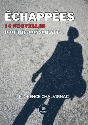 Echappées : 14 nouvelles d’outre-conscience