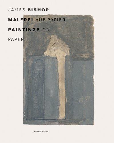 James Bishop: Malerei auf Papier /Paintings on Paper