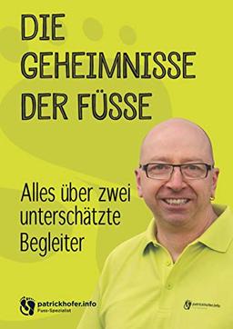 Die Geheimnisse der Füsse: Alles über zwei unterschätzte Begleiter