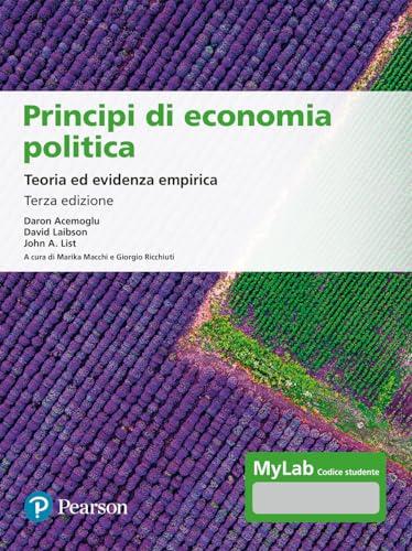 Principi di economia politica. Teoria ed evidenza empirica. Ediz. MyLab. Con Contenuto digitale per accesso on line