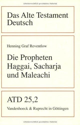 Das Alte Testament Deutsch (ATD), Tlbd.25/2 : Die Propheten Haggai, Sacharja und Maleachi (Das Alte Testament Deutsch. Atd. Kartonierte Ausgabe)