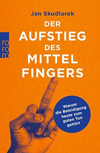 Der Aufstieg des Mittelfingers: Warum die Beleidigung heute zum guten Ton gehört