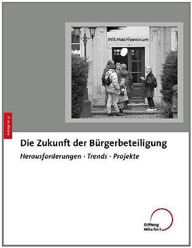 Die Zukunft der Bürgerbeteiligung: Herausforderungen, Trends, Projekte