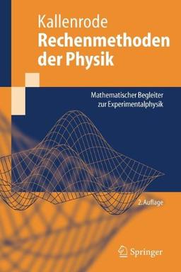 Rechenmethoden Der Physik: Mathematischer Begleiter zur Experimentalphysik (Springer-Lehrbuch) (German Edition)