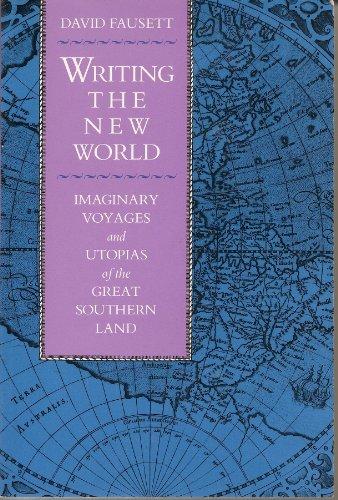 Writing the New World: Imaginary Voyages and Utopias of the Great Southern Land (Utopianism and Communitarianism)