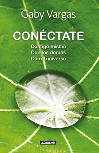 Conéctate. Contigo mismo, con los demás, con el universo