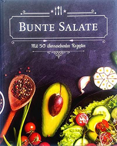 Bunte Salate - Mit 50 überraschenden Rezepten