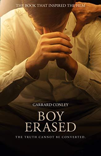 Boy Erased. Film Tie-In: A Memoir of Identity, Faith and Family