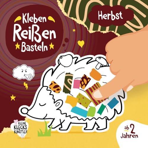 Kleben, Reißen, Basteln ab 2 Jahre Herbst: Erstes Basteln mit Papier für Kleinkinder mit süßen Herbstmotiven als Bastelbuch mit farbigen Seiten zum Schnipsel ausreißen und aufkleben.