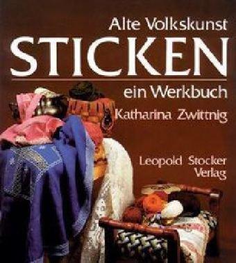 Alte Volkskunst Sticken: ein Werkbuch