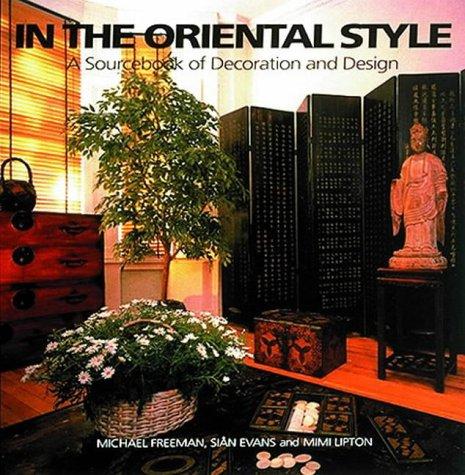 In the Oriental Style: A Sourcebook of Decoration and Design