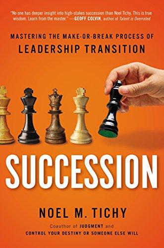 Succession: Mastering the Make or Break Process of Leadership Transition