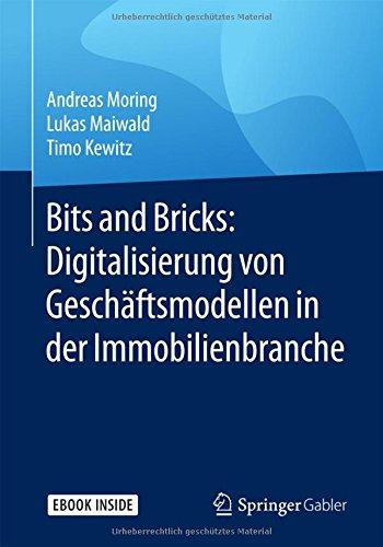 Bits and Bricks: Digitalisierung von Geschäftsmodellen in der Immobilienbranche