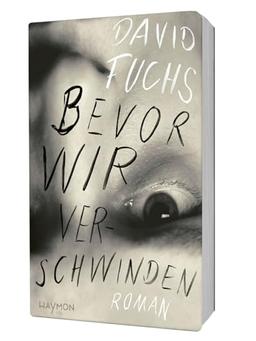 Bevor wir verschwinden: Roman (HAYMON TASCHENBUCH)