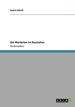 Die Wortarten im Deutschen