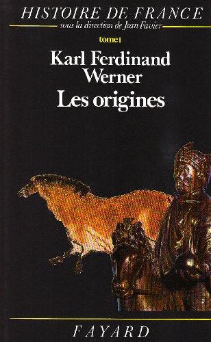 Histoire de France. Vol. 1. Les Origines : avant l'an mil