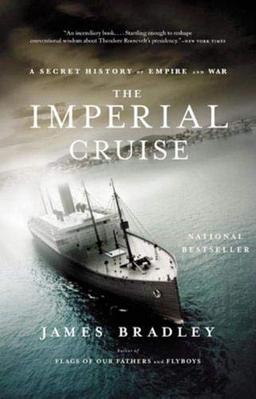 The Imperial Cruise: A Secret History of Empire and War