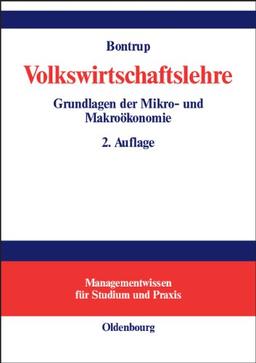 Volkswirtschaftslehre: Grundlagen der Mikro- und Makroökonomie