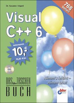 Visual C++ 6.0. Sonderausgabe. Mit CD-ROM. Nimm's leicht - nimm bhv!